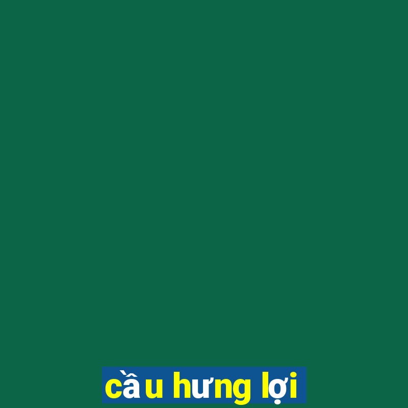 cầu hưng lợi