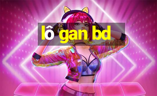 lô gan bd