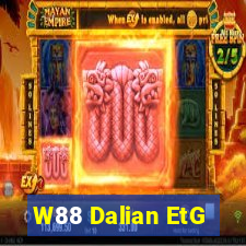 W88 Dalian EtG