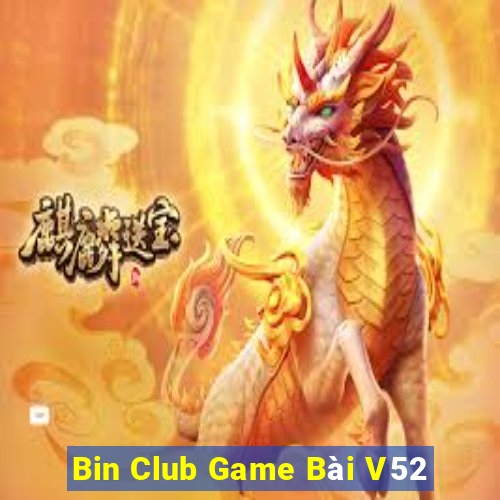 Bin Club Game Bài V52