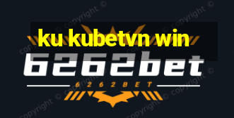 ku kubetvn win