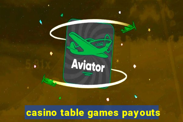 casino table games payouts