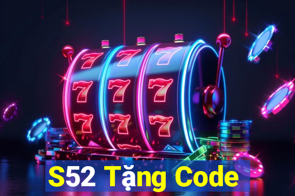 S52 Tặng Code