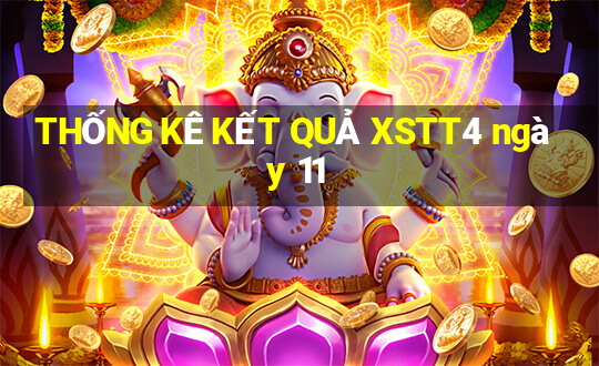 THỐNG KÊ KẾT QUẢ XSTT4 ngày 11