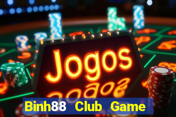 Binh88 Club Game Bài Ăn Tiền Uy Tín