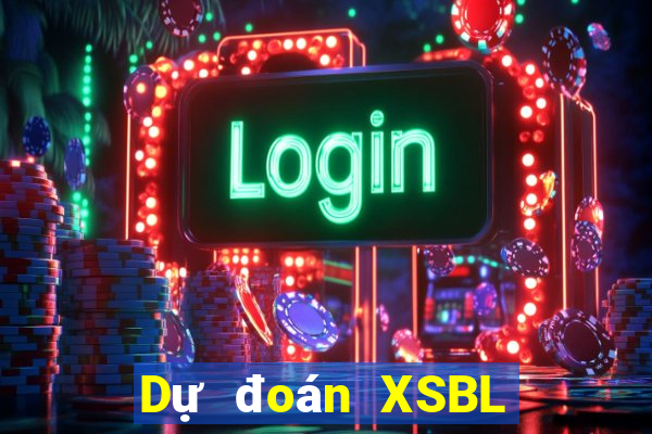 Dự đoán XSBL ngày 26