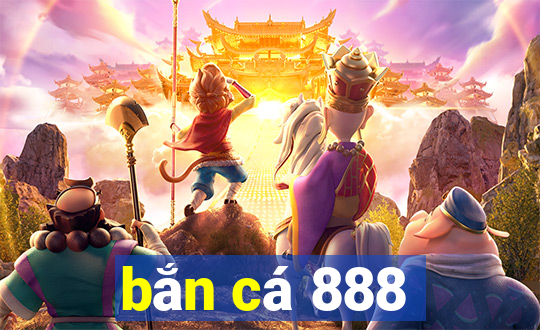 bắn cá 888