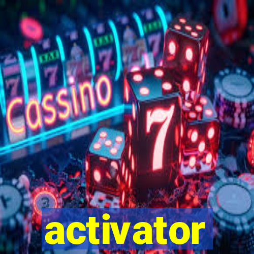 activator