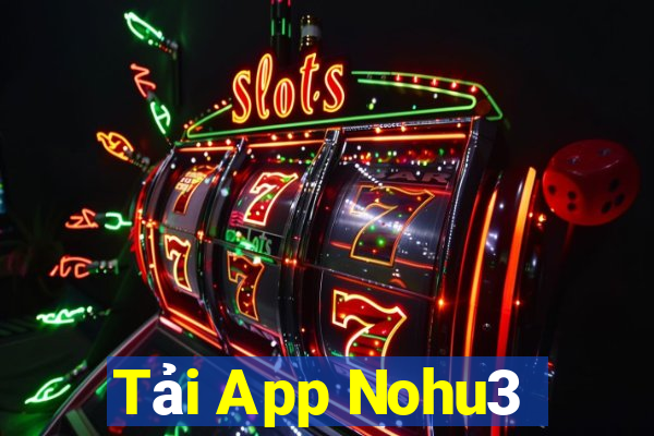 Tải App Nohu3