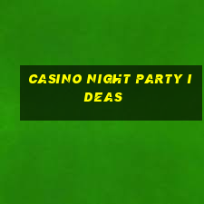 casino night party ideas