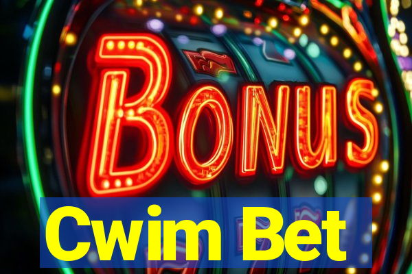 Cwim Bet