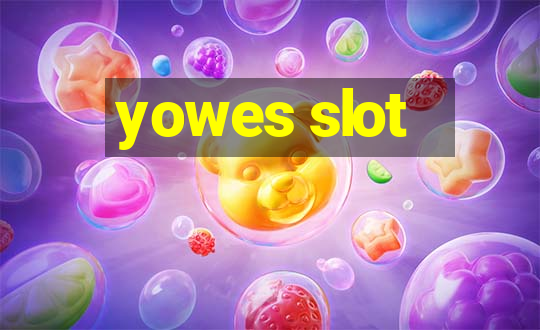 yowes slot