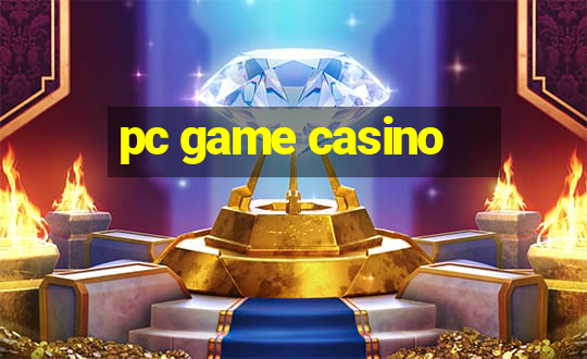 pc game casino