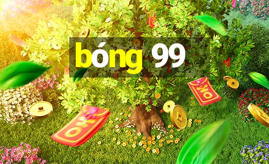 bóng 99