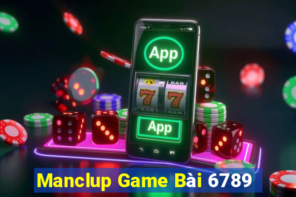 Manclup Game Bài 6789