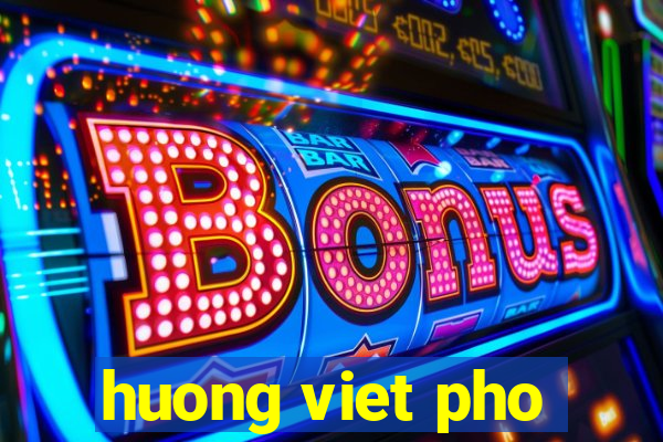 huong viet pho