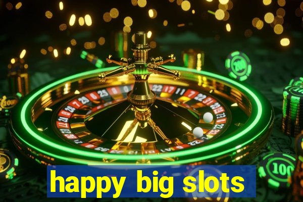 happy big slots