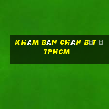 khám bàn chân bẹt ở tphcm