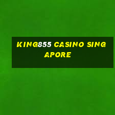 king855 casino singapore