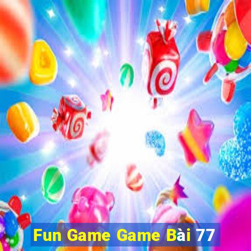 Fun Game Game Bài 77