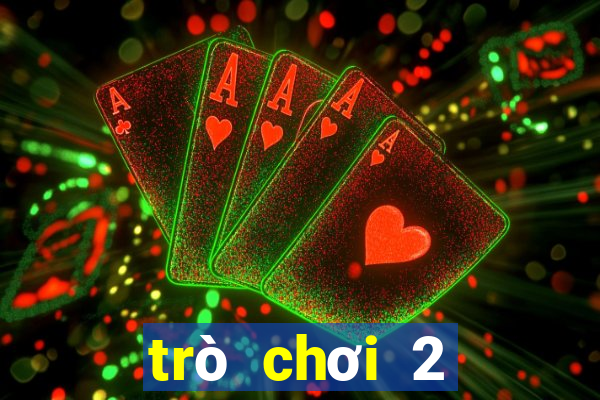 trò chơi 2 người miễn phí