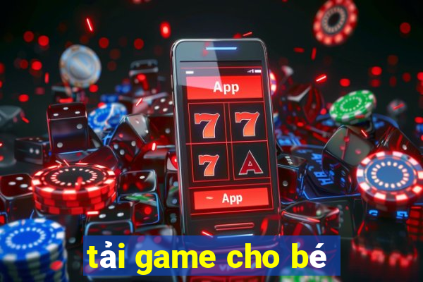 tai game cho be