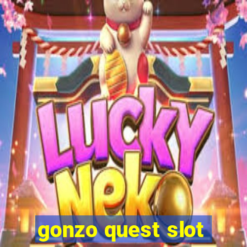 gonzo quest slot