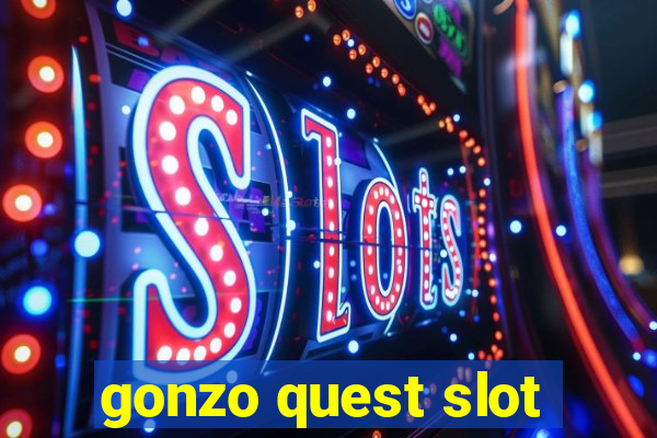 gonzo quest slot