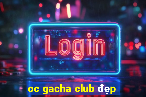 oc gacha club đẹp