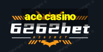 ace casino