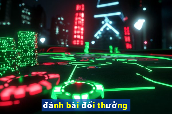 đánh bài đổi thưởng