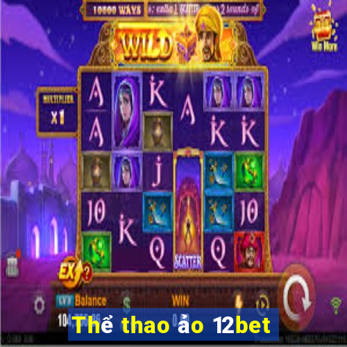 Thể thao ảo 12bet