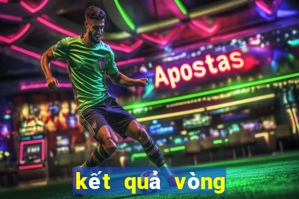 kết quả vòng 1 8 cúp c1 châu âu