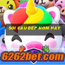 soi cau dep hom nay