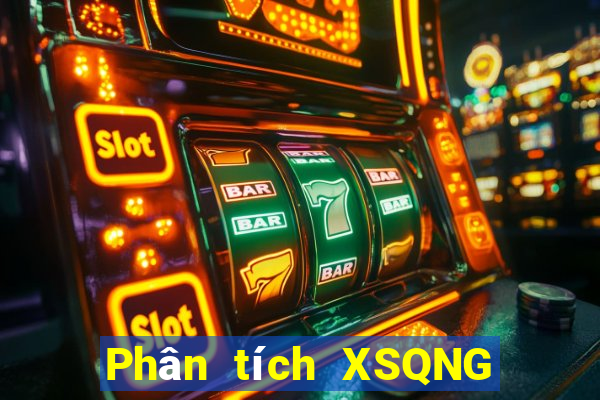 Phân tích XSQNG hôm nay