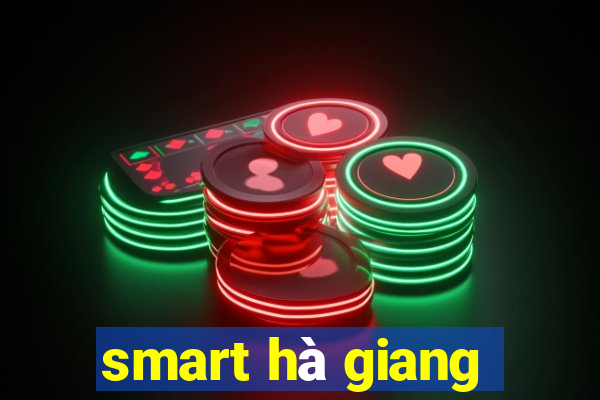 smart hà giang