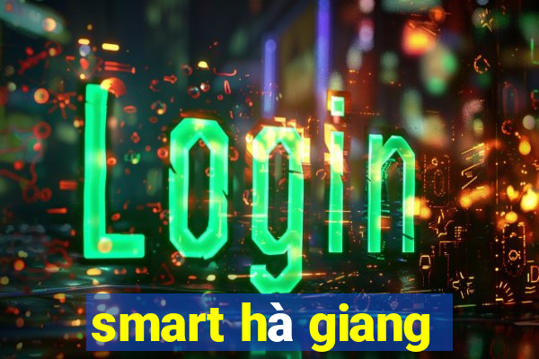 smart hà giang