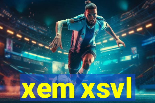 xem xsvl