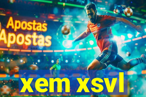 xem xsvl