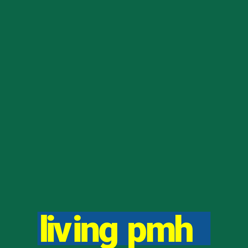 living pmh