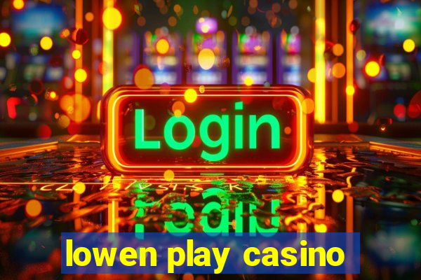 lowen play casino