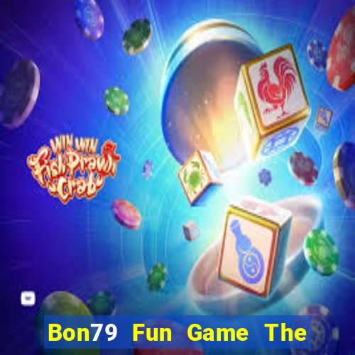 Bon79 Fun Game The Bài Mobile 2021