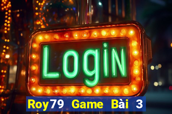 Roy79 Game Bài 3 Cây Online