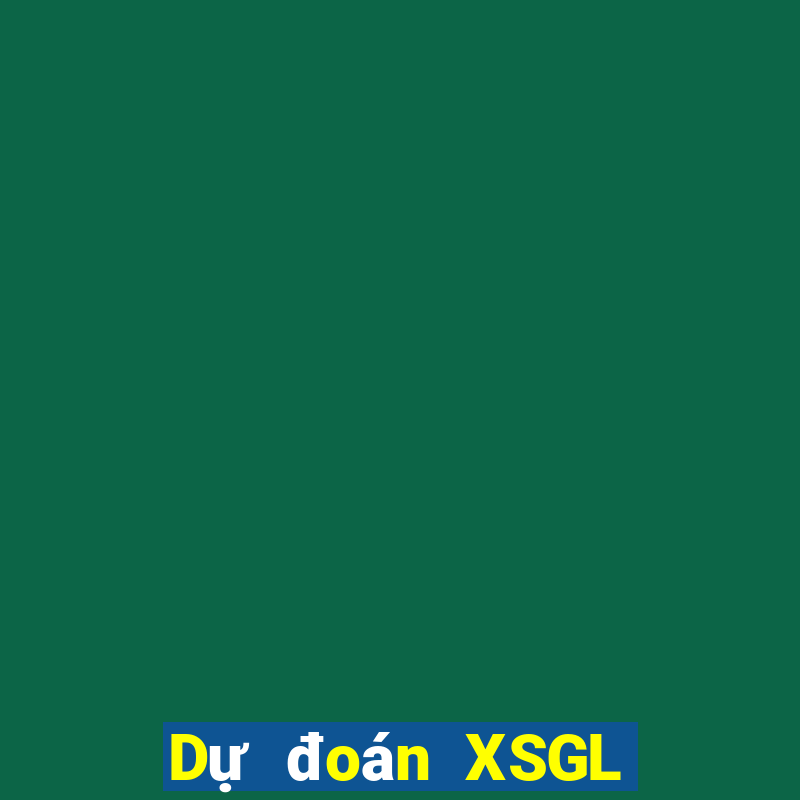 Dự đoán XSGL ngày 29