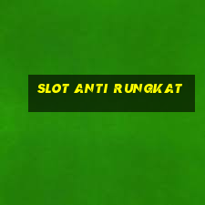 slot anti rungkat