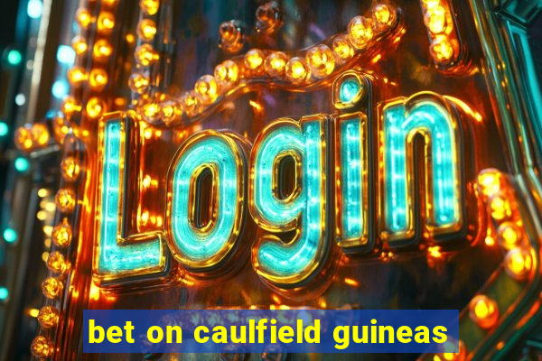 bet on caulfield guineas