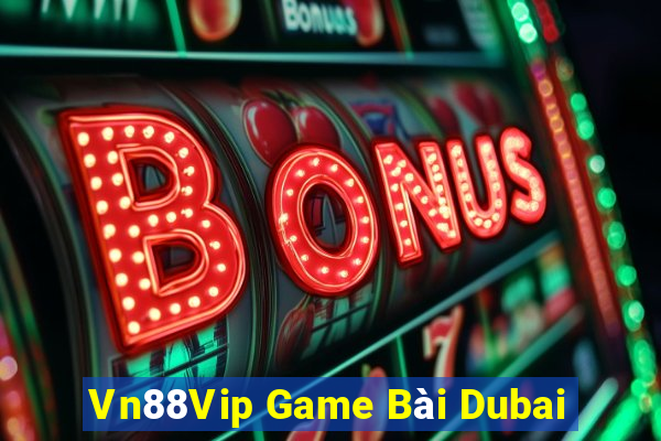 Vn88Vip Game Bài Dubai