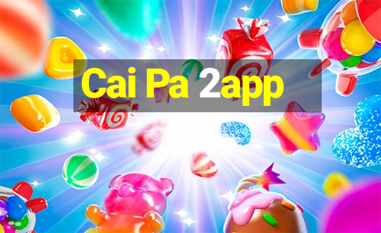 Cai Pa 2app