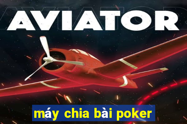 máy chia bài poker