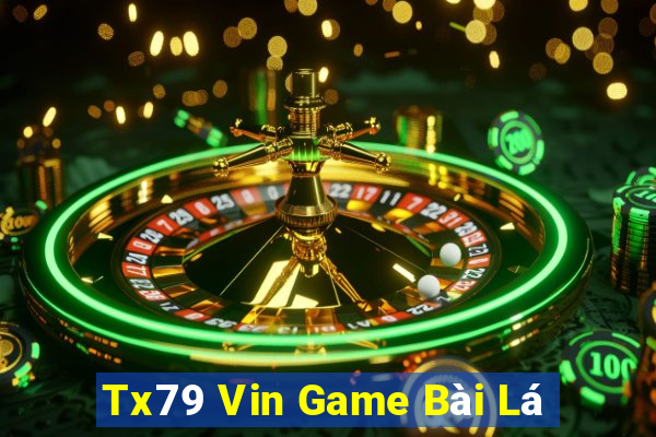 Tx79 Vin Game Bài Lá